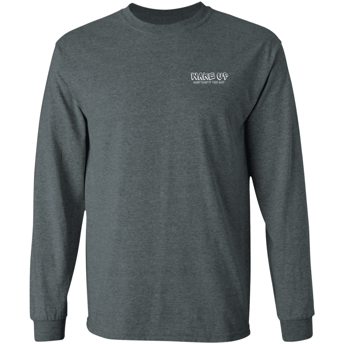 WAKE UP Long Sleeve Shirt