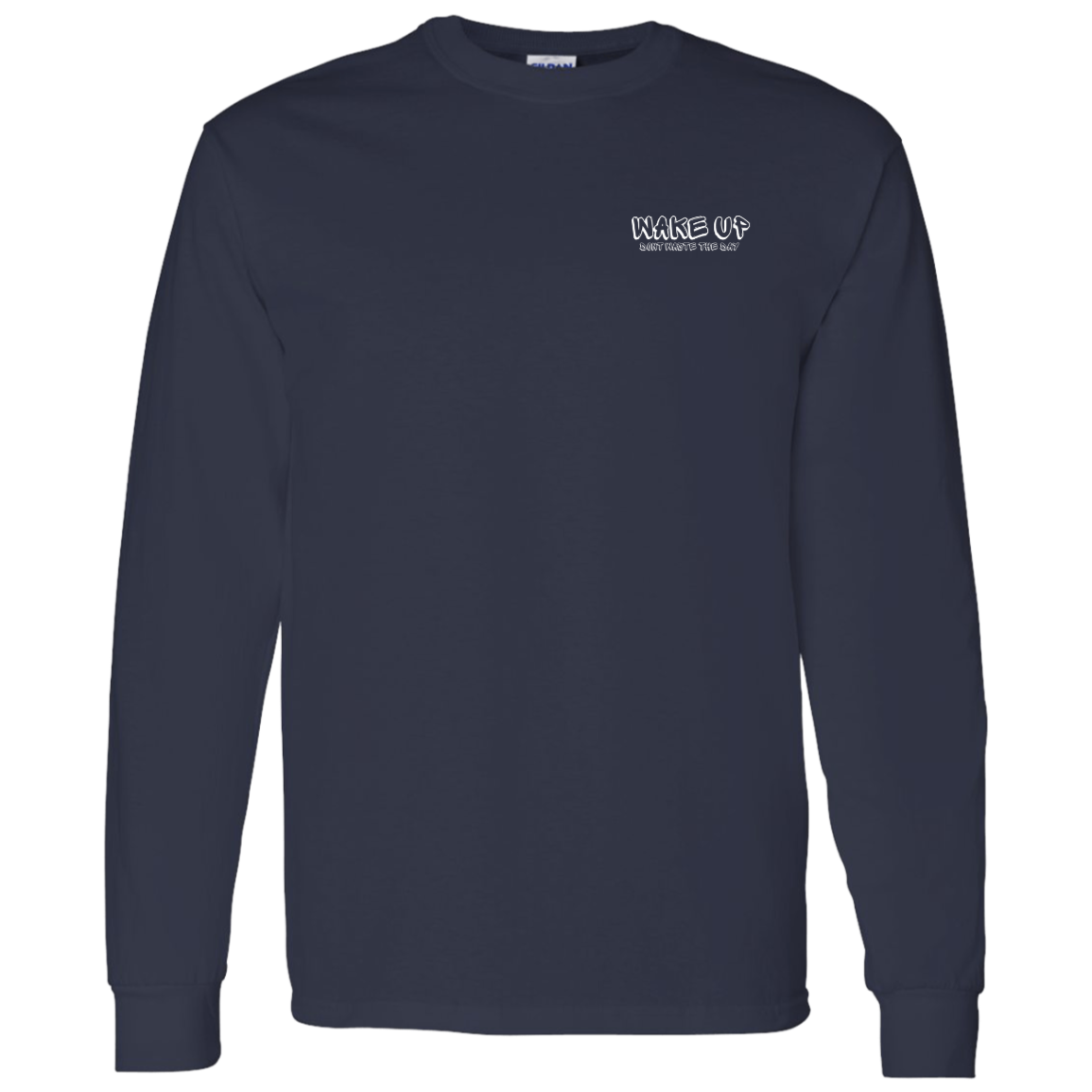 WAKE UP Long Sleeve Shirt