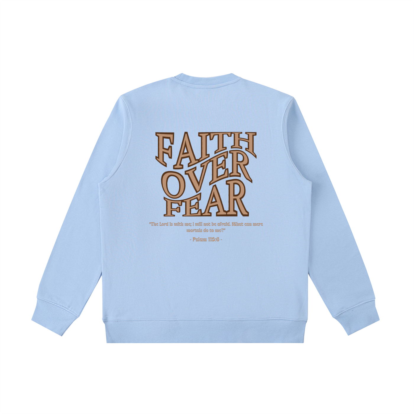 WAKE UP Faith Over Fear Sweatshirt